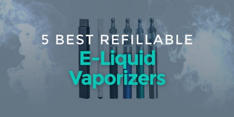 Refillable vape pen: 5 best examples for a hassle-free vape experience