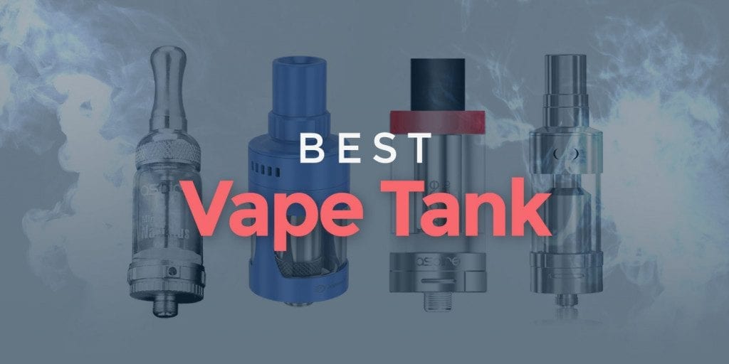 Best Vape Tank