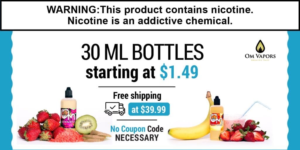 Om Vapors 30ml Sale Sept 2018 New Om Vapors 30ml Sale! From Only $1.49!