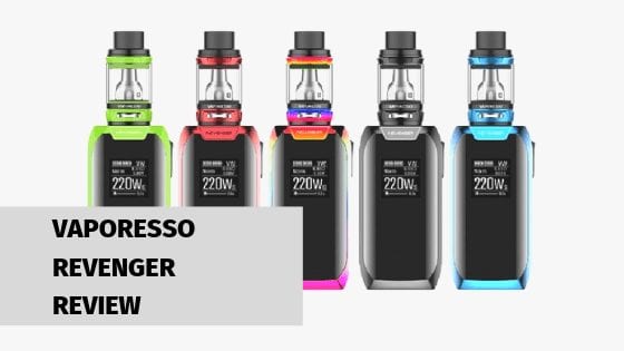 Vaporesso Revenger Review