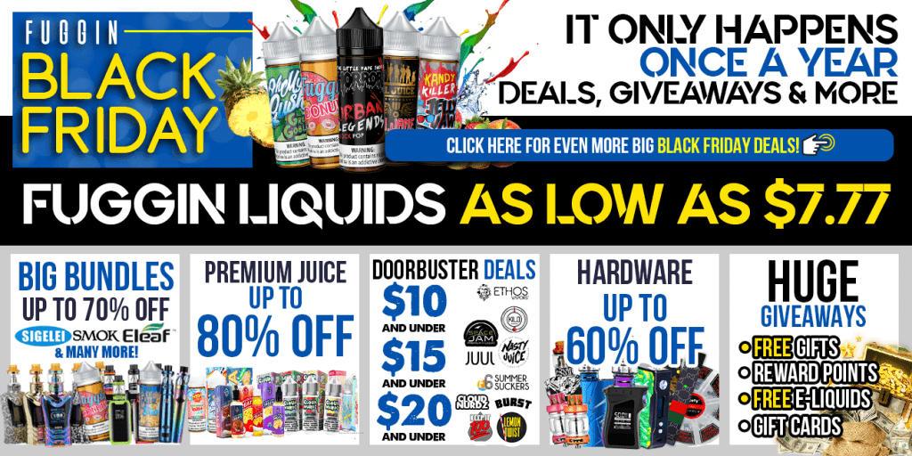 Fuggin Vapor Black Friday Sale 2018