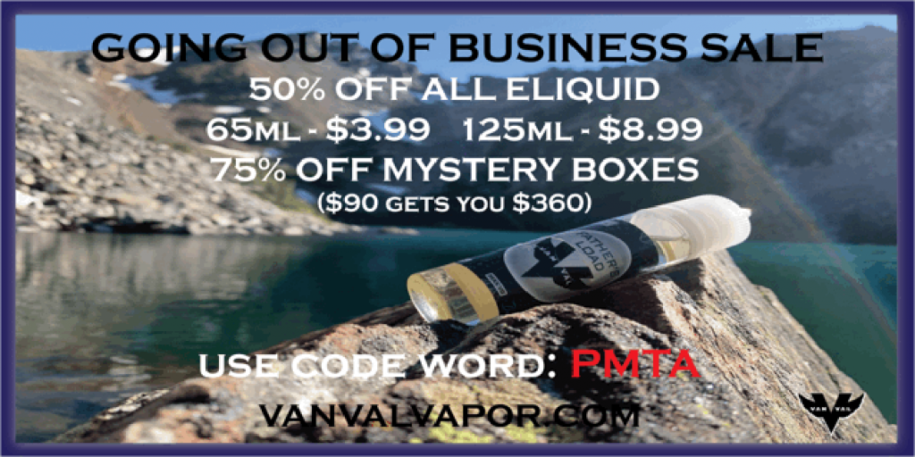 VanVal Vapor PMTA Sale Vanval Vapor PMTA Sale!