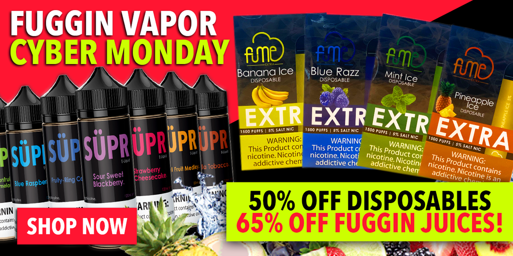 Fuggin Vapor Cyber Monday Sale