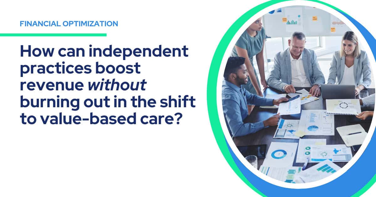 Physician reviews value-based care performance dashboard to improve clinical outcomes and increase practice revenue