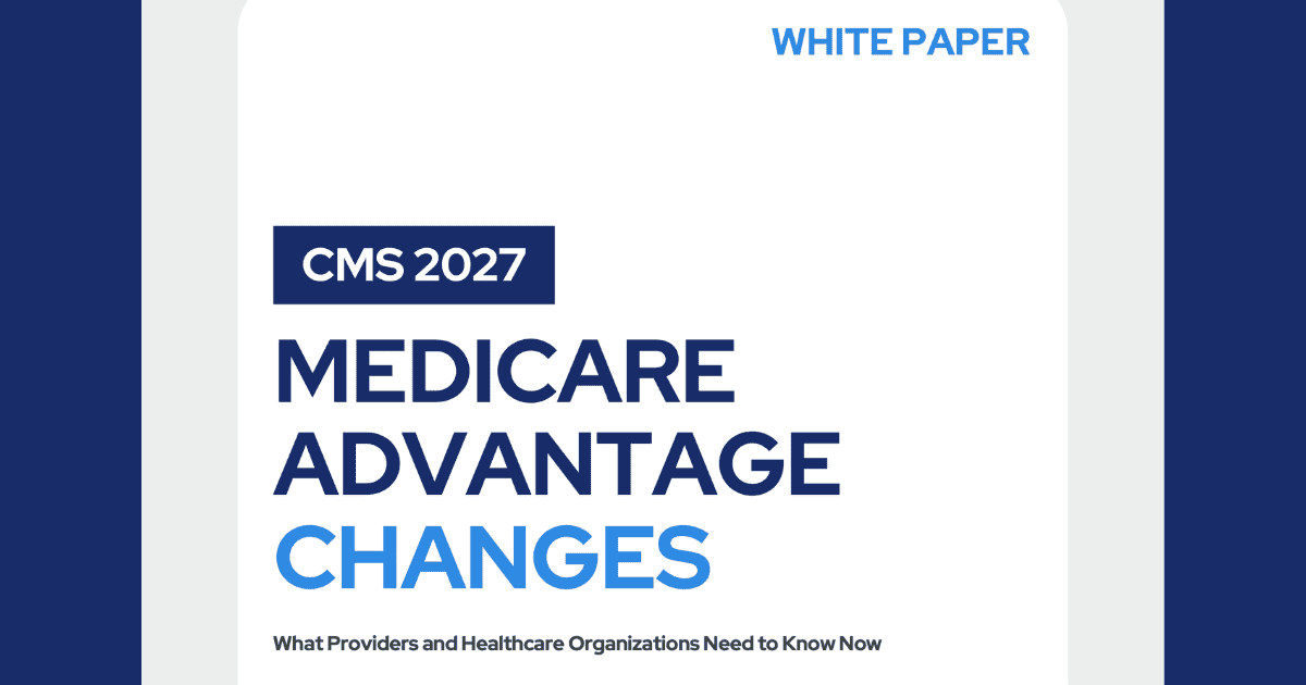 CMS 2027 Medicare Advantage Changes highlighting shift to point-of-care documentation and impact on provider revenue