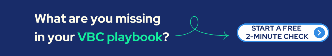 Banner with text: "What are you missing in your VBC playbook?" and a button labeled "Start a free 2-minute check" with an arrow pointing to the button.