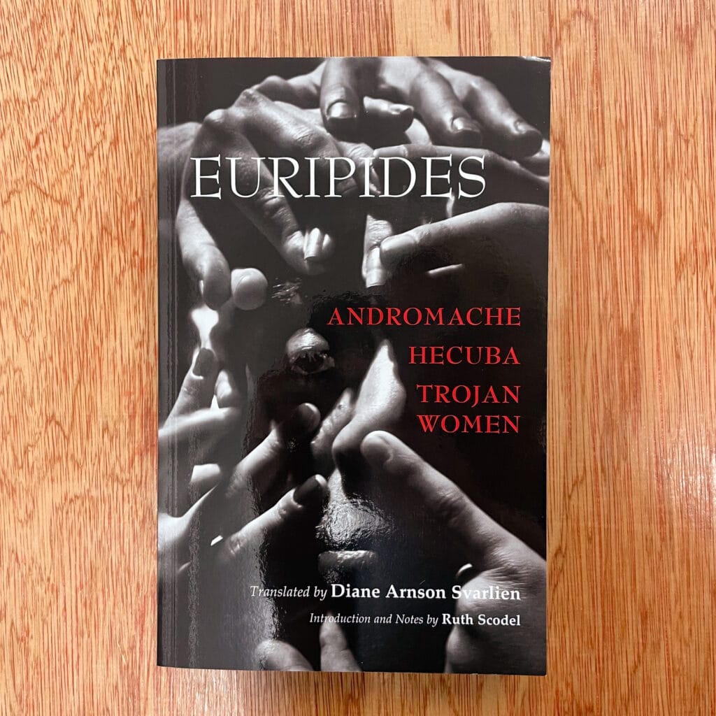Andromache, Hecuba, Trojan Women by Euripides