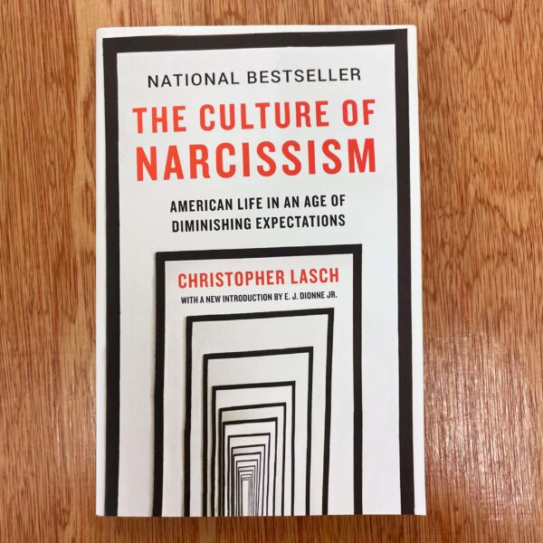 The Culture of Narcissism by Christopher Lasch