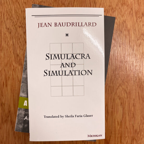 Simulacra and Simulation by Jean Baudrillard