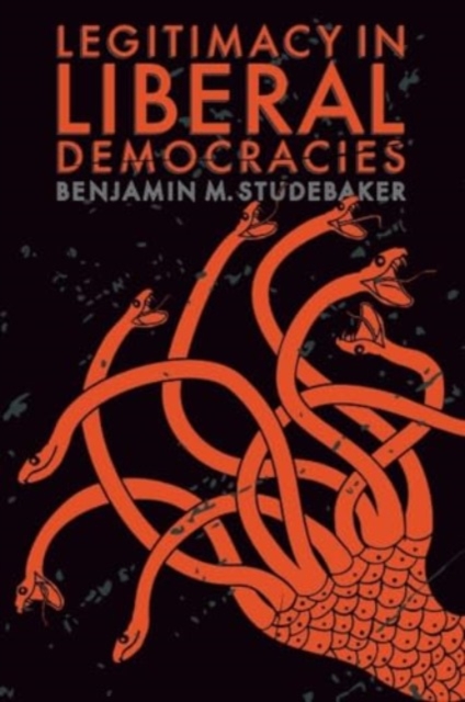 Legitimacy in Liberal Democracies by Benjamin Studebaker