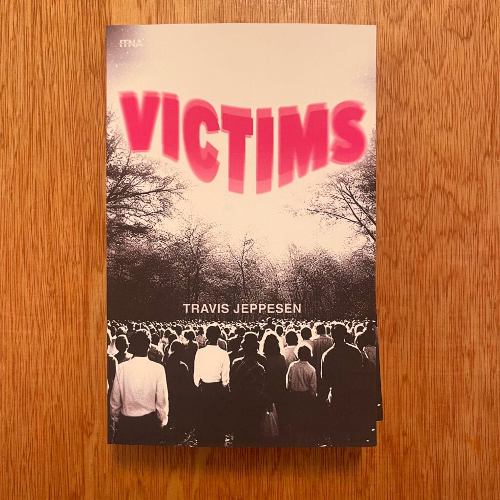 Victims by Travis Jeppesen