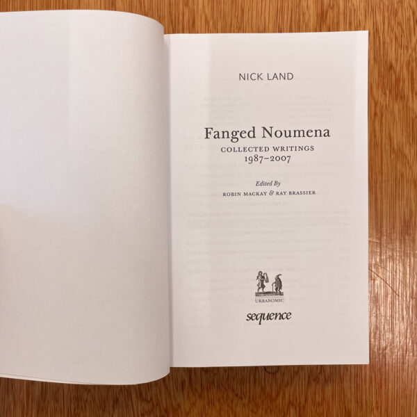 Fanged Noumena : Collected Writings 1987-2007 by Nick Land - Image 2