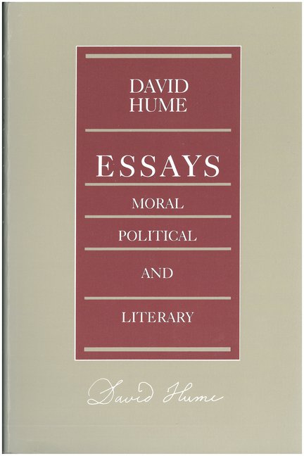 Essays: Moral, Political and Literary by David Hume