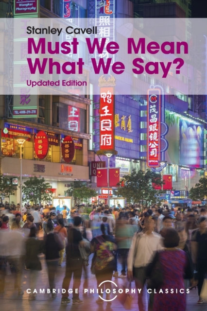 Must We Mean What We Say? A Book of Essays by Stanley Cavell