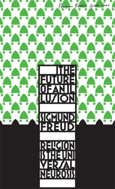The Future of an Illusion by Sigmund Freud