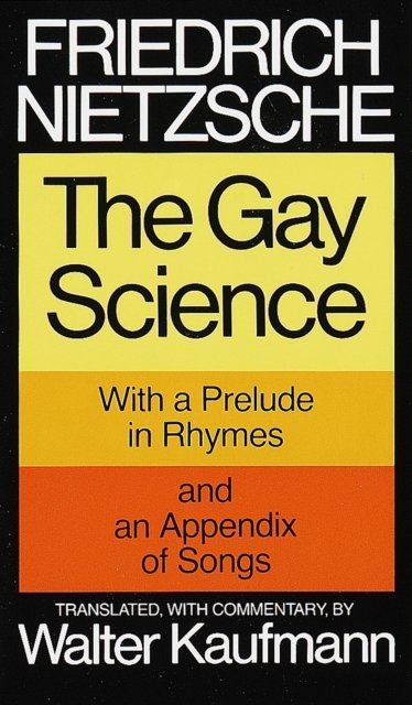 The Gay Science by Friedrich Nietzche