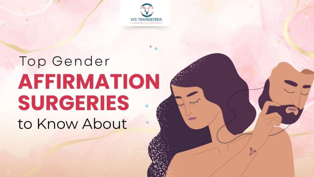 Affordable transgender affirming surgeries at VJ Transgender Clinics for gender affirmation and transition.