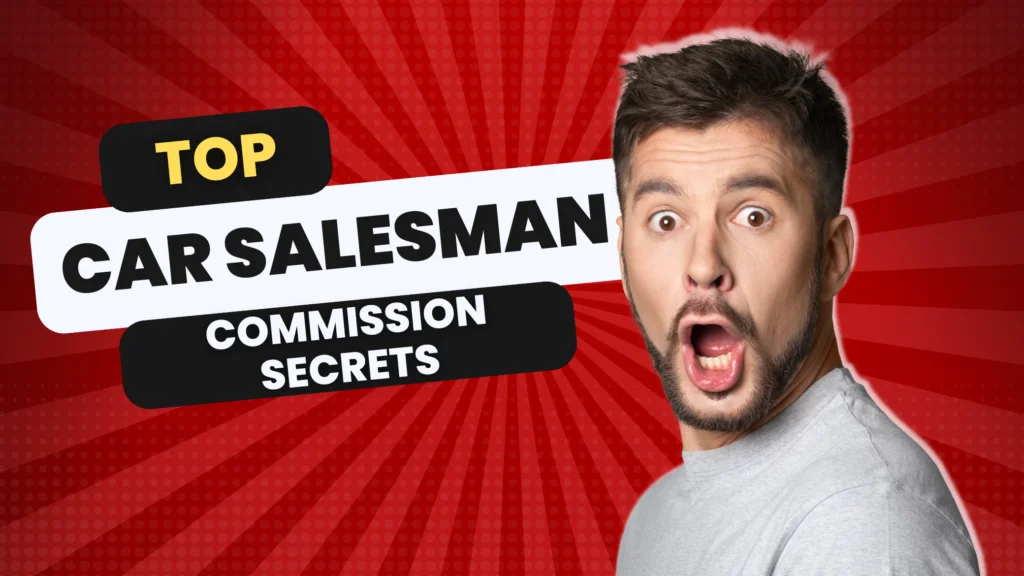 A surprised man in a gray shirt stands against a red background featuring bold text: Top Car Salesman Commission Secrets. Automotive marketing focus for Willowood Ventures.