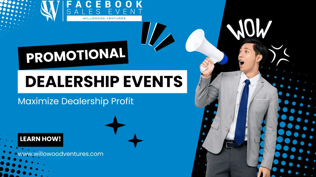 Boost your dealership's profit with Willowood Ventures' promotional automotive marketing events.