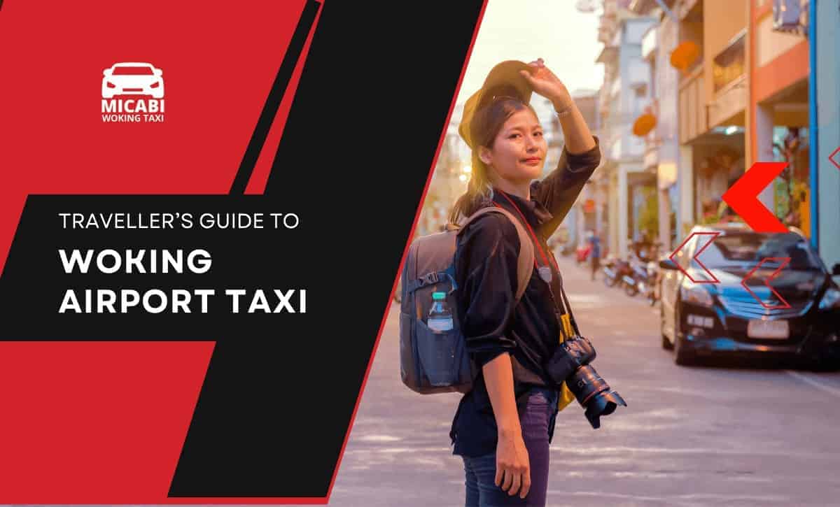 Traveller’s Guide To Woking Airport Taxi