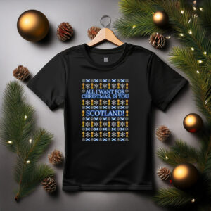 All I Want For Christmas – World Cup Scotland Christmas T-Shirt