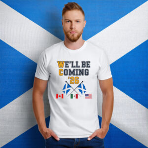 Scotland “We’ll Be Coming” 2026 Shirt