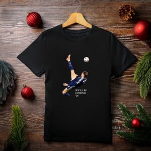 We’ll Be Coming ’26 T-Shirt – Gift for Football Lovers Unisex Tee