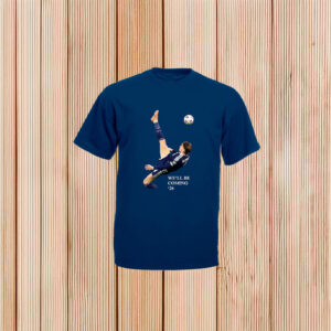 We’ll Be Coming 26 T-Shirt