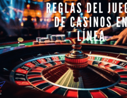 Reglas del Juego de Casinos en Línea