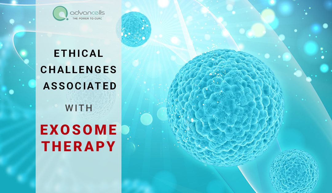 Ethical Challenges Associated with Exosome Therapy