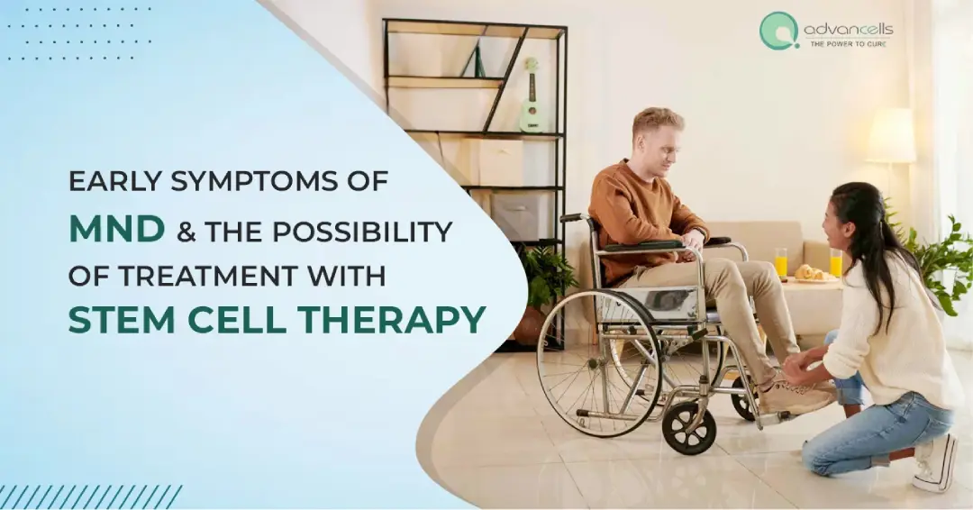 Early Symptoms of MND and The Possibility of Treatment with Stem Cell Therapy