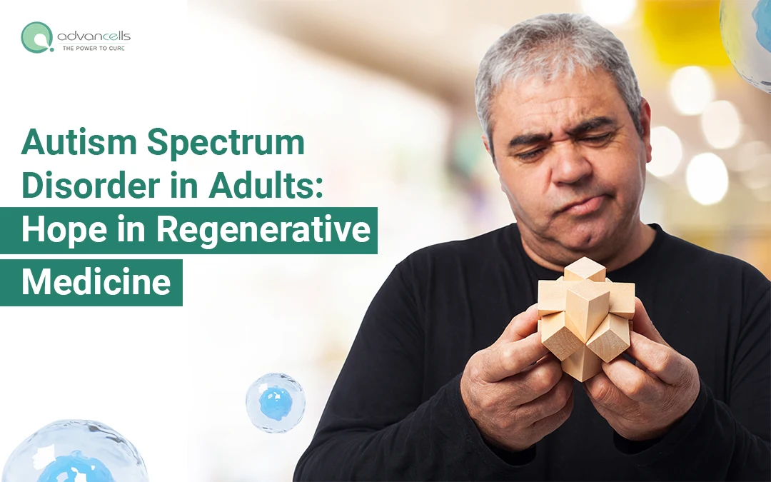 Autism Spectrum Disorder in Adults: Hope in Regenerative Medicine
