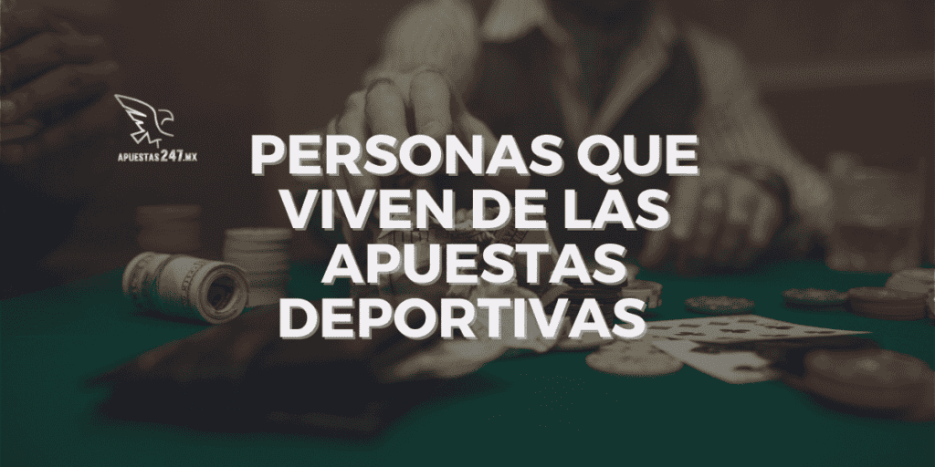 Personas que viven de las apuestas deportivas