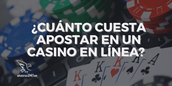 ¿Cuánto cuesta apostar en un casino?