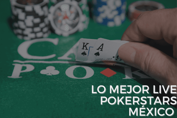 Lo Mejor live POKERSTARS México