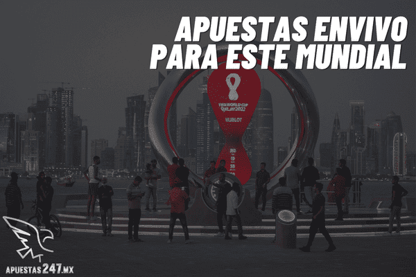 Apuesta en Vivo para este Mundial 2022