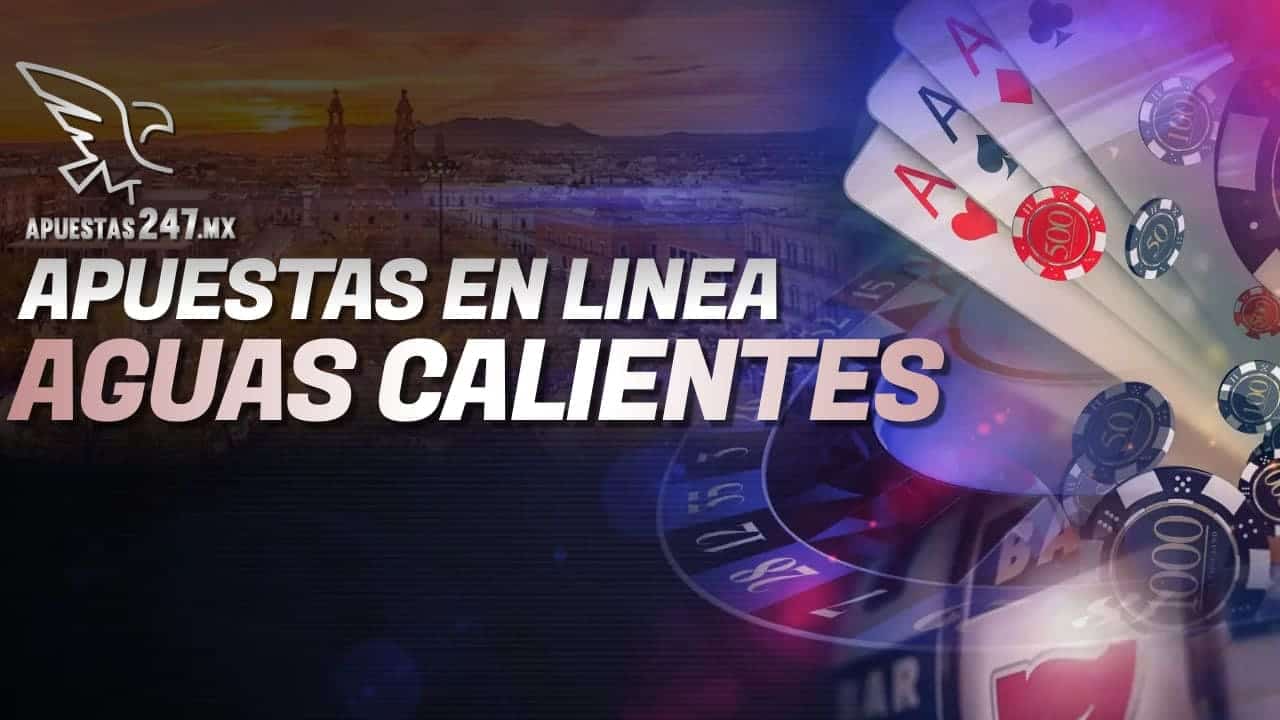 Apuestas en línea Aguas Calientes