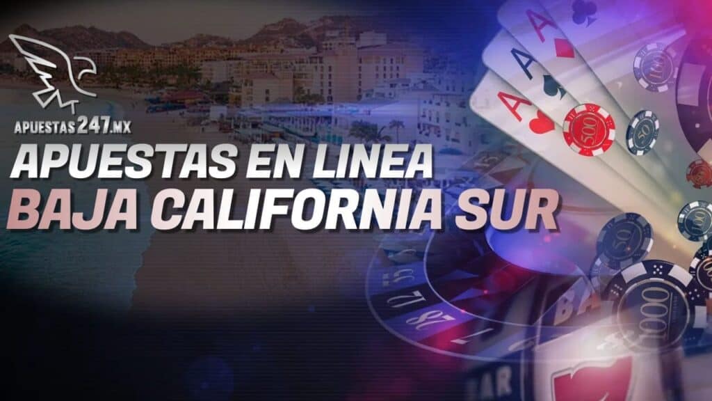 Apuestas en línea Baja California Sur