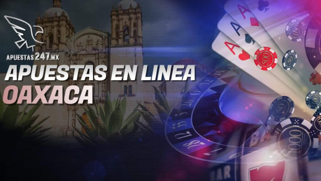 Apuestas en Línea Oaxaca