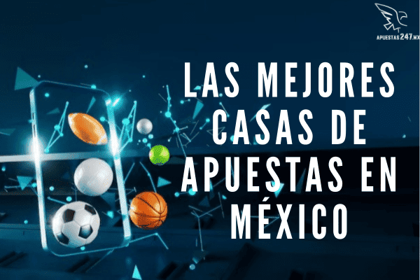 Las Mejores Casas de Apuestas en México