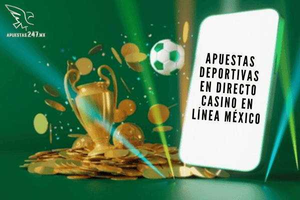 Apuestas Deportivas en Directo Casino en Línea México