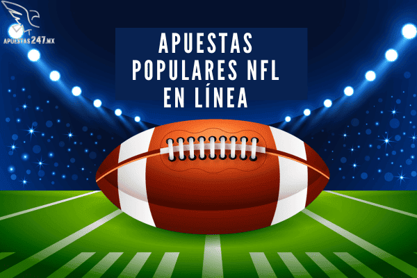 Apuestas Populares NFL en Línea