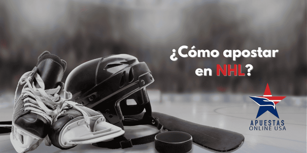 ¿Cómo apostar en NHL?