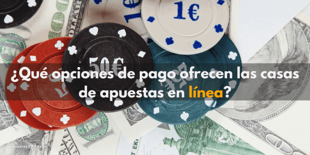 ¿Qué opciones de pago ofrecen los casinos en línea?