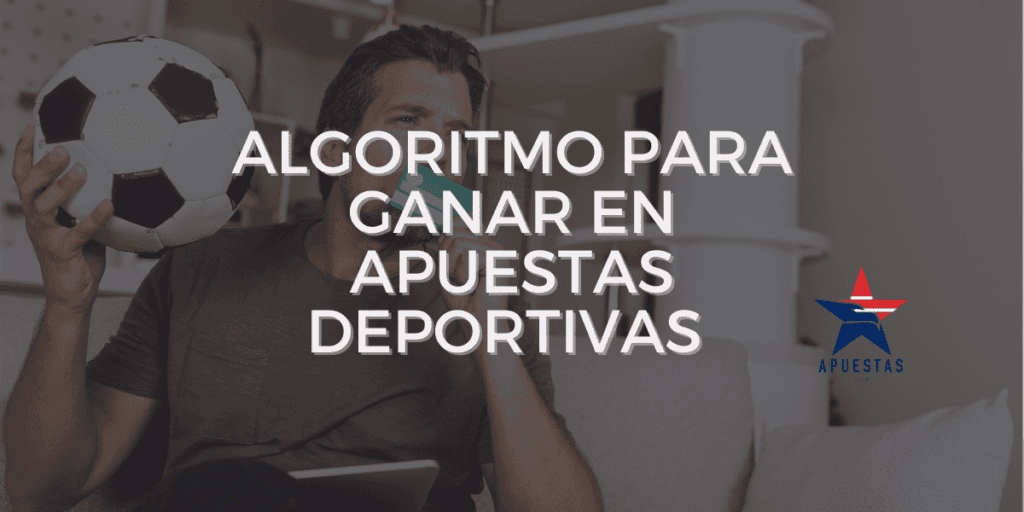 Algoritmo para ganar en apuestas deportivas