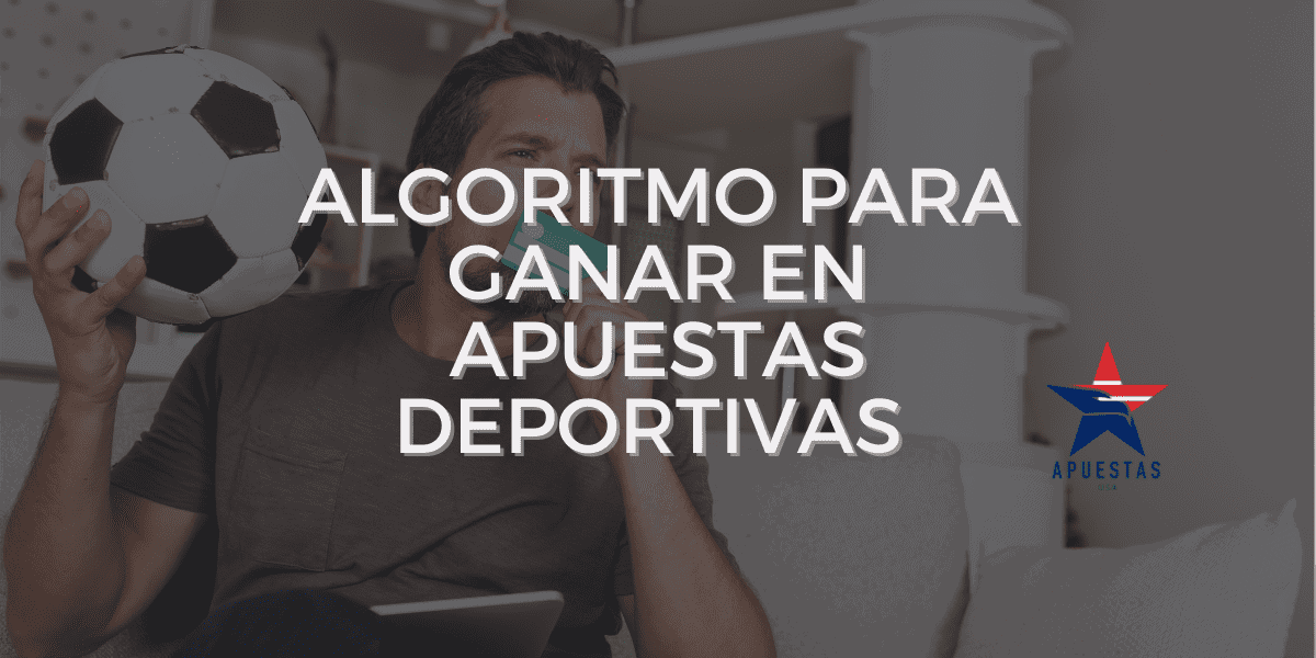 Algoritmo para ganar en apuestas deportivas