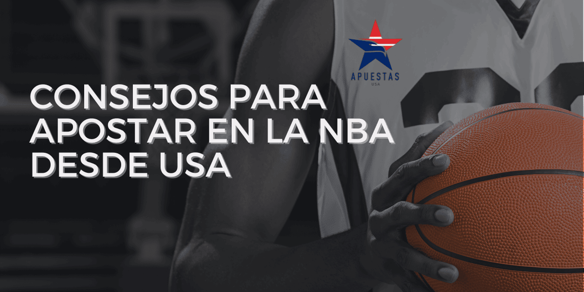 Consejos para apostar en la NBA desde USA