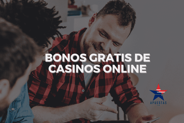 bonos-gratis-casino