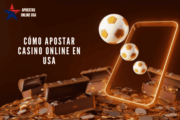 Cómo Apostar Casino Online en USA