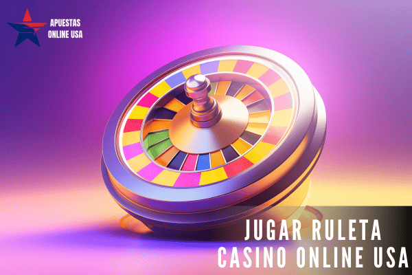 Jugar Ruleta Casino Online USA